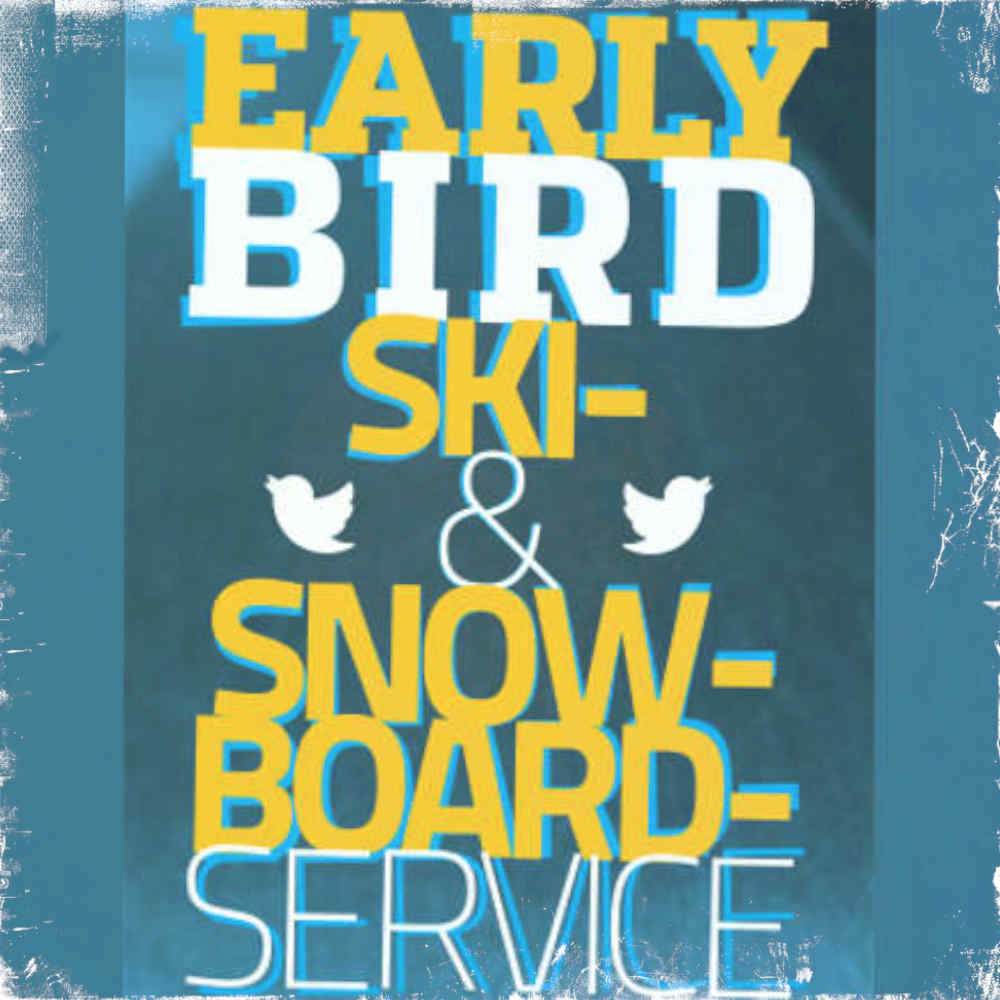 Early Bird Skiservice und Snowboardservice